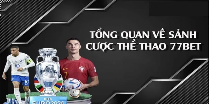 Giới thiệu đôi nét về thể thao 77BET